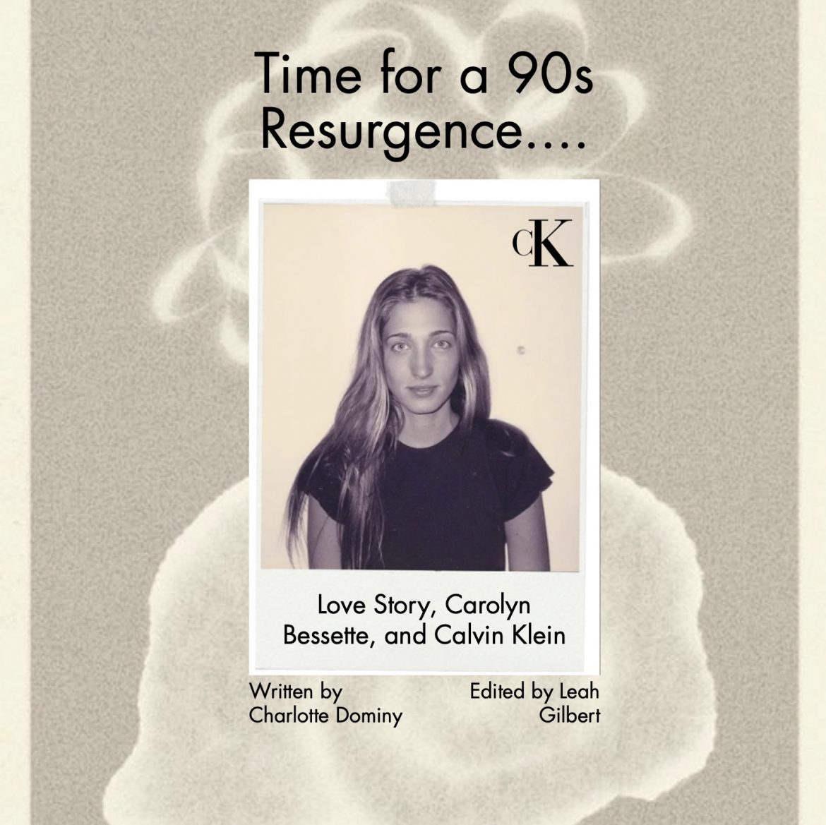 Time For a 90s Resurgence In Fashion: Love story, Carolyn Bessette Kennedy, and Calvin Klein.